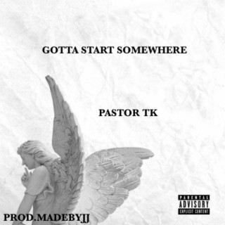 GOTTA START SOMEWHERE (FREESTYLE) lyrics | Boomplay Music