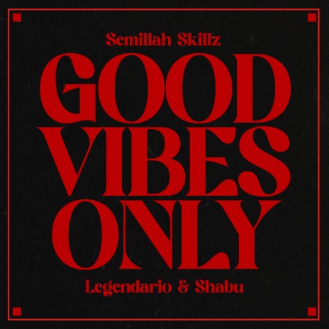 Good Vibez Only ft. Shabu & Legendario | Boomplay Music