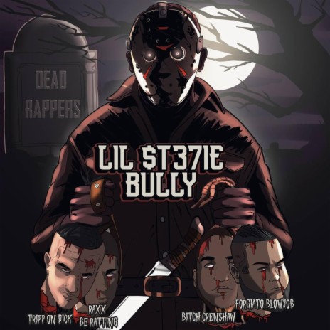Bully/Dead Rappers (Forgiato Blow,Raxx,Tripprx, Crenshaw DISS) | Boomplay Music