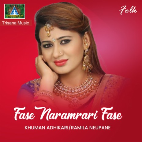 Fase Naramrari Fase ft. Ramila Neupane | Boomplay Music