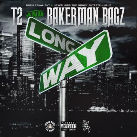 Long Way ft. Bakerman Bagz | Boomplay Music