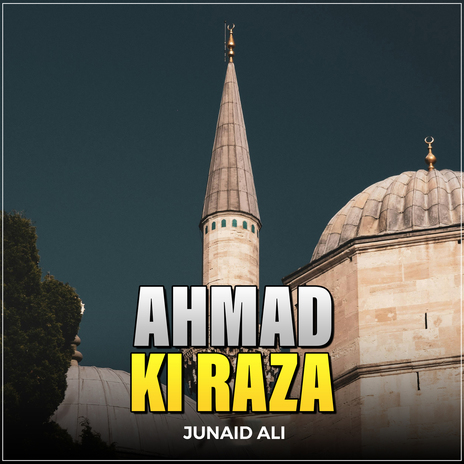 Ahmad Ki Raza | Boomplay Music