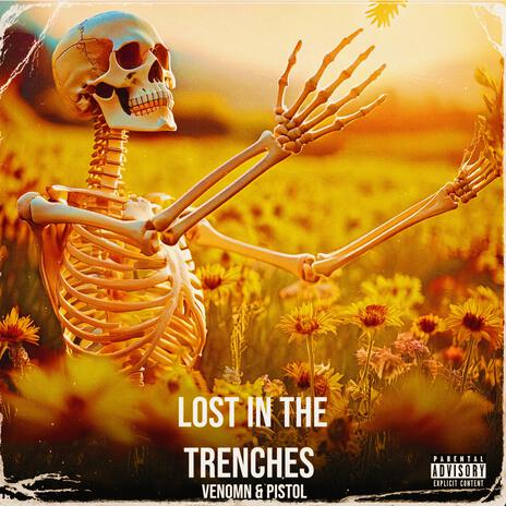 Lost in the Trenches ft. Venomn | Boomplay Music