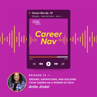 Career Nav #71: Dreams, Aspirations, and Building Your Career as a Woman in Tech