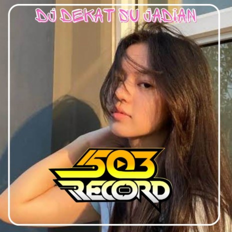 DEKAT SU JADIAN | Boomplay Music