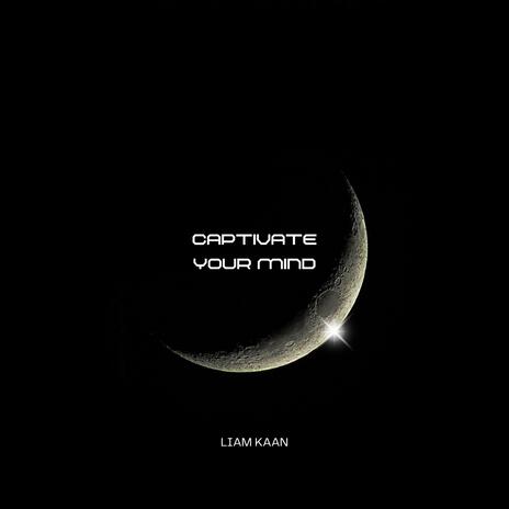 Captivate Your Mind | Boomplay Music