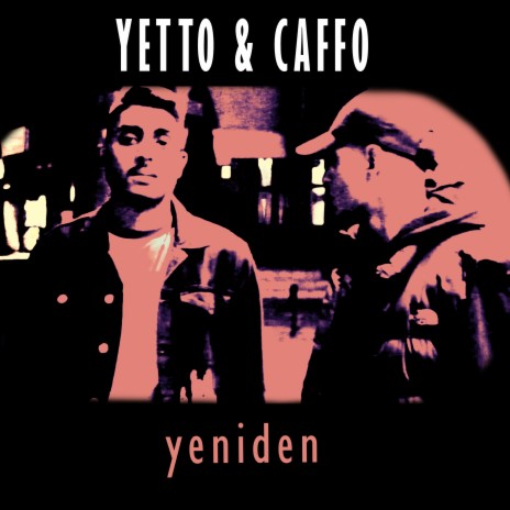 Yeniden ft. Caffo | Boomplay Music