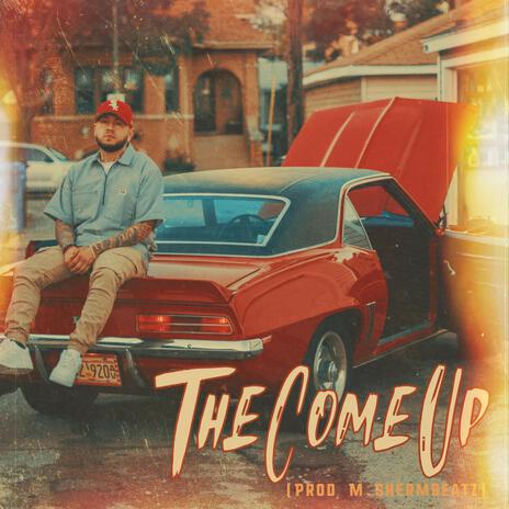 The Come Up | Boomplay Music