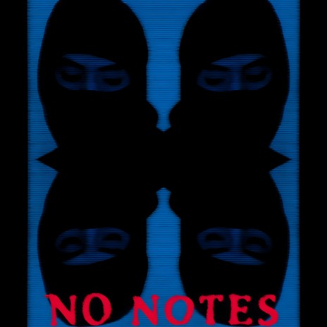NO NOTES | Boomplay Music