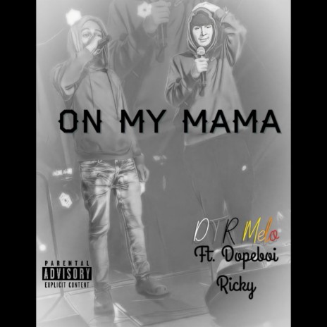 On My Mama ft. DTR Melo | Boomplay Music
