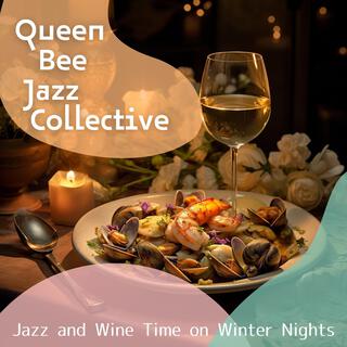 Jazz and Wine Time on Winter Nights