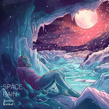 Space Rain | Boomplay Music