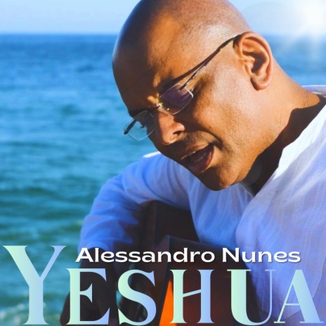 Yeshua ft. ISAÍAS COSTA | Boomplay Music