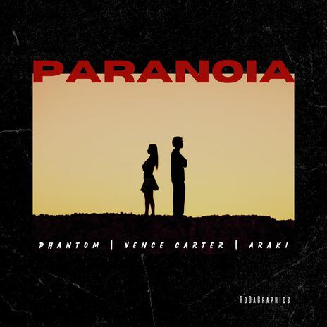 Paranoia ft. Araki & Vence Carter | Boomplay Music