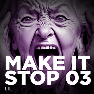 Make It Stop 03