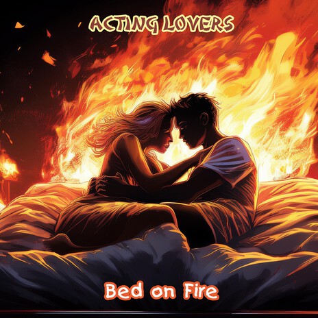 Bed on Fire (Airplay Edit) | Boomplay Music