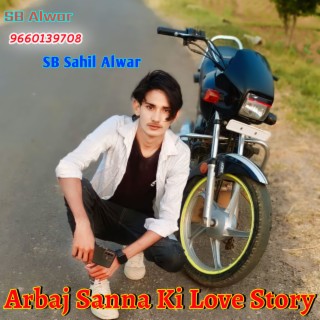 Arbaj Sanna Ki Love Story