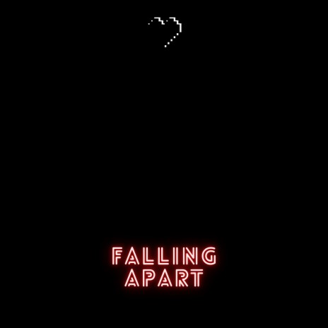 Falling Apart | Boomplay Music