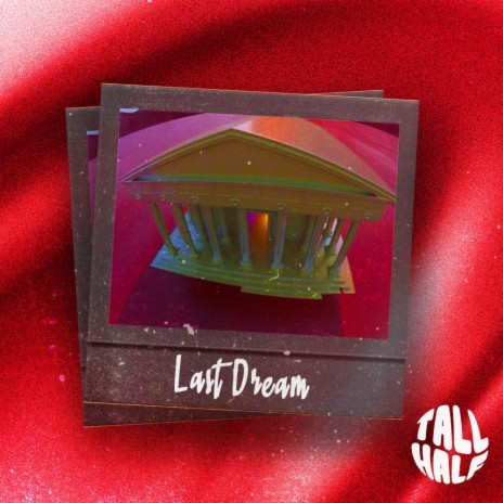 Last Dream | Boomplay Music
