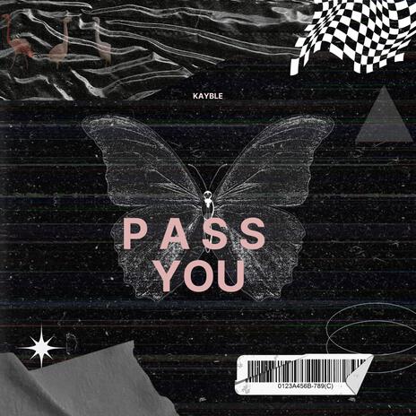 Pass You