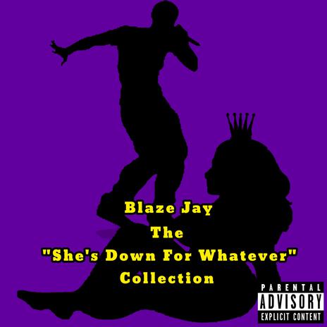 She's Down For Whatever ft. LaMatic | Boomplay Music