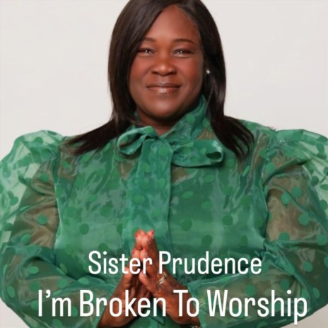 I'm Broken to Worship | Boomplay Music