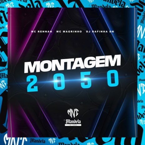 Montagem 2050 ft. Mc Magrinho & Mc Rennan | Boomplay Music