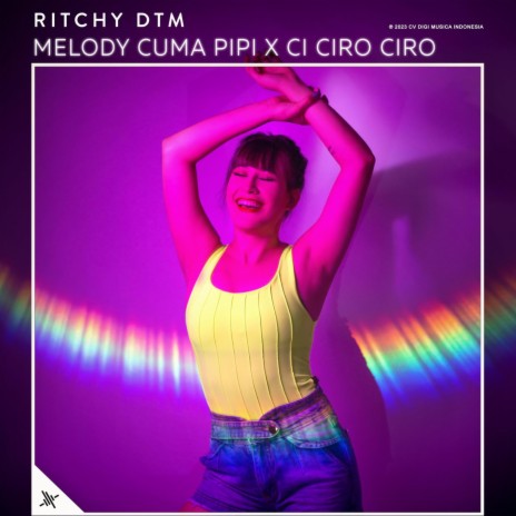Melody Cuma Pipi X Ci Ciro Ciro | Boomplay Music