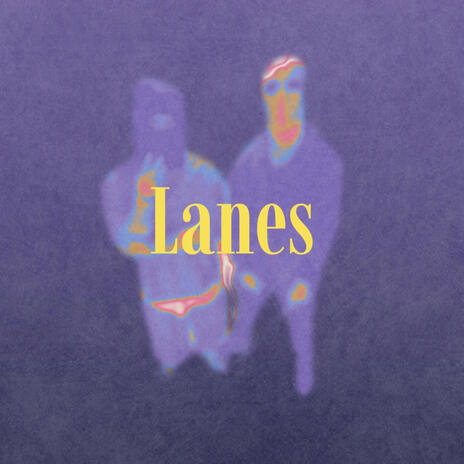 Lanes ft. LANE | Boomplay Music