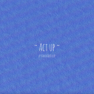 Act Up