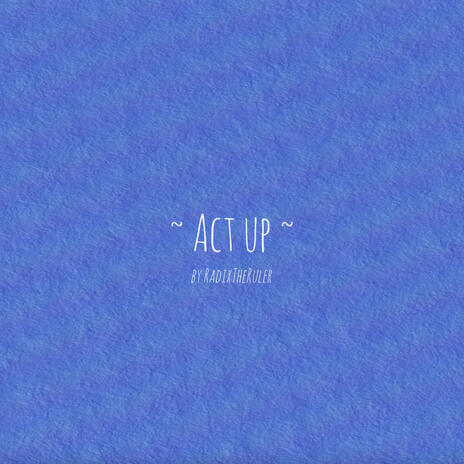 Act Up | Boomplay Music