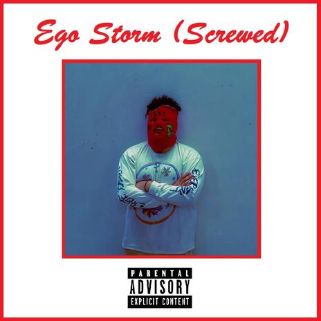 Ego Storm (Screwed) | Boomplay Music