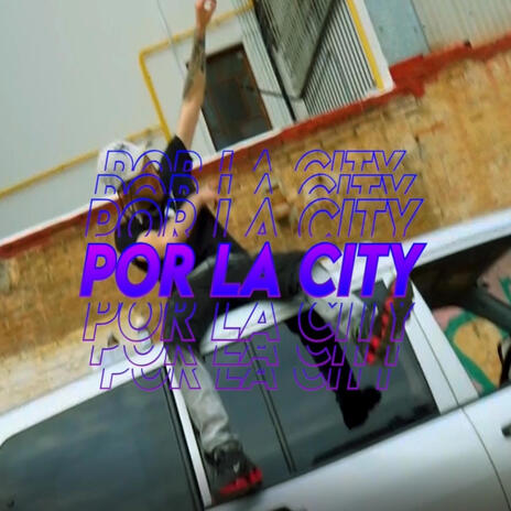 Por la city | Boomplay Music