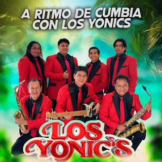 A Ritmo de Cumbia Con los Yonics