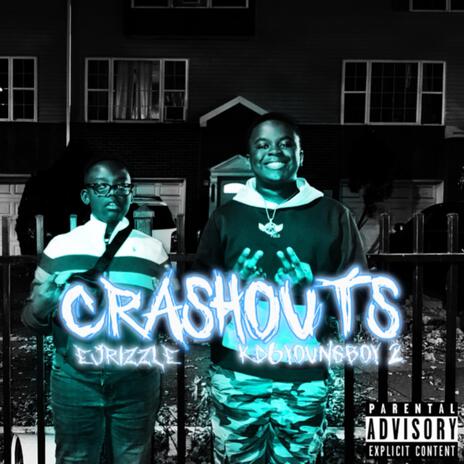 CRASHOUTS ft. Ejrizzle | Boomplay Music