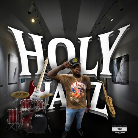 Holy Jazz | Boomplay Music