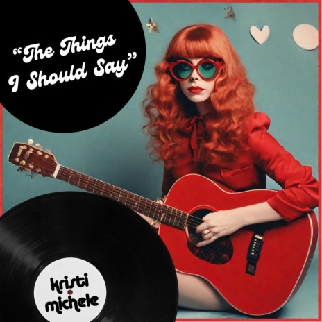 The Things I Should Say | Boomplay Music