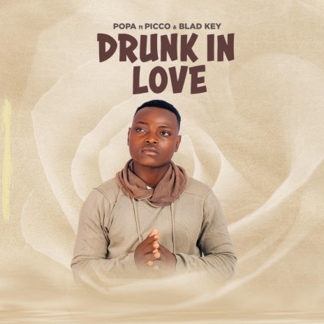 Drunk in love (feat. picco & blad key) | Boomplay Music