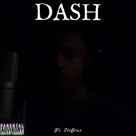 Dash ft. Itsbrax | Boomplay Music