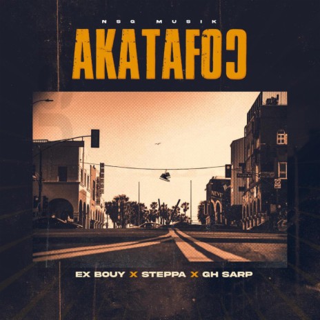 Akatafo) ft. Ex Bouy, Steppa & GH Sarp | Boomplay Music