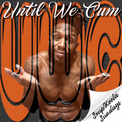 UWC (Until We Cum) | Boomplay Music