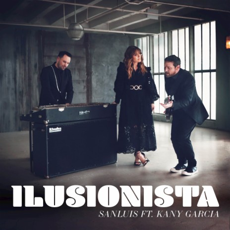 Ilusionista ft. Kany García | Boomplay Music