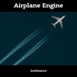 Airplane Engine Ambiance