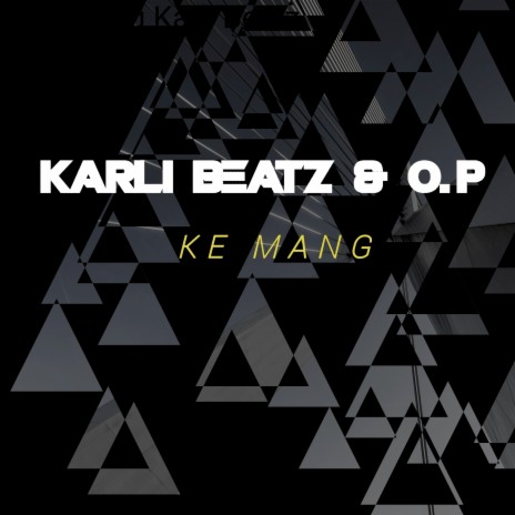 Ke Mang ft. Karli Beatz | Boomplay Music