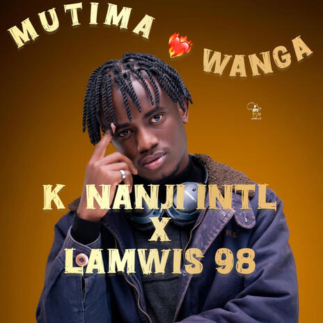 Mutima Wanga ft. Lamwis 98 | Boomplay Music