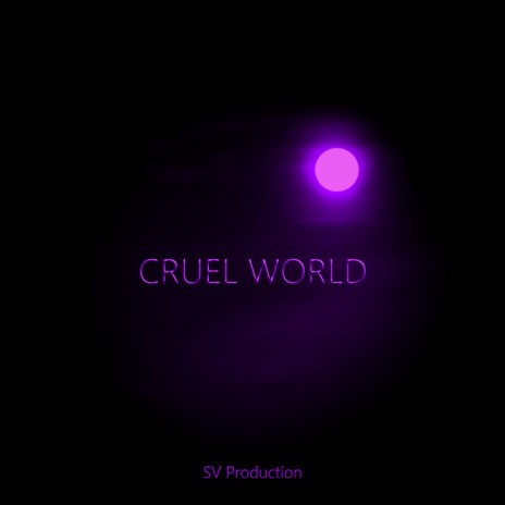 Cruel World | Boomplay Music