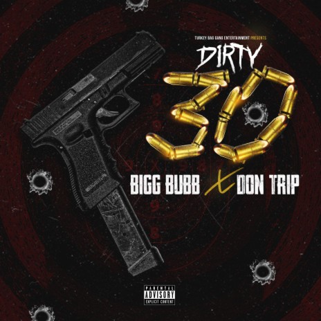 Dirty 30 ft. DON TRIP | Boomplay Music