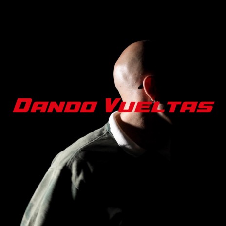 DANDO VUELTAS | Boomplay Music
