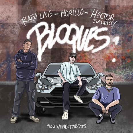 Bloques ft. Lng 017, Vendettabeats_ & Morillo | Boomplay Music