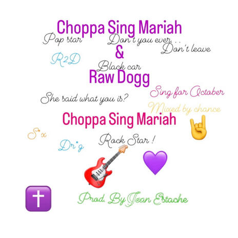 Choppa Sing Mariah ft. Choppa Sing Mariah | Boomplay Music